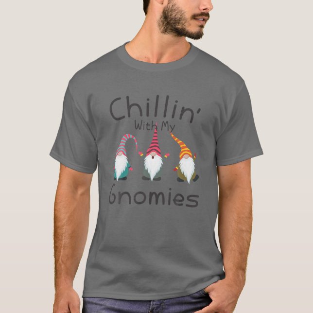 Chillin With My Gnomies Santa Claus Garden Gnome C T-Shirt (Front)