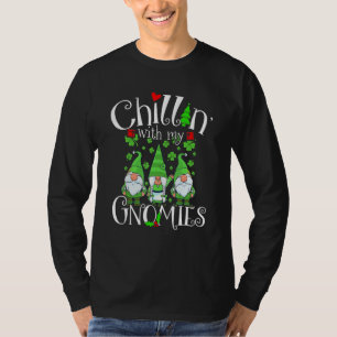Chillin With My Gnomies, St. Patrick Day Gnomes Ga T-Shirt