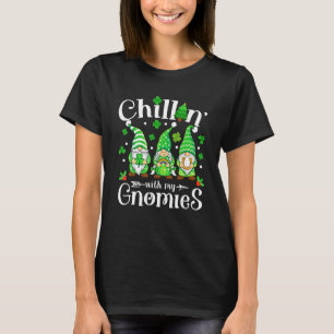 Chillin With My Gnomies St Patricks Day Shamrock I T-Shirt