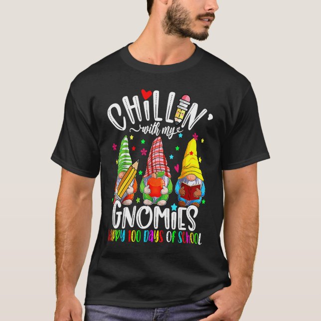 Chillin With My Gnomies Teacher Gnomes 100 Days of T-Shirt (Front)