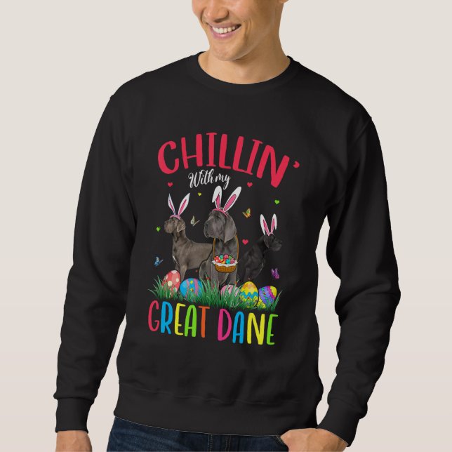 Chillin' With My Great Dane Easter Eggs Happy East Sweatshirt (Front)