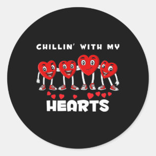 Chillin With My Hearts Valentines Day Fun Boys Gir Classic Round Sticker