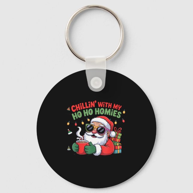 Chillin With My Ho Ho Homies Funny Santa Christmas Key Ring (Front)