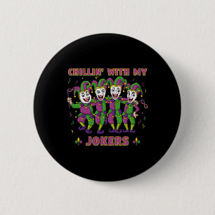 Chillin With My Jokers Mardi Gras Fun Boys Girls K 6 Cm Round Badge