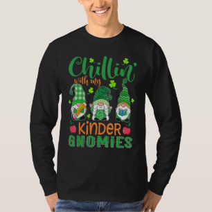Chillin With My Kinder Gnomies St Patricks Day Tea T-Shirt