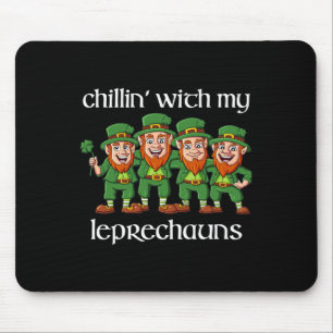 Chillin With My Leprechauns St Patricks Day Boys G Mouse Pad