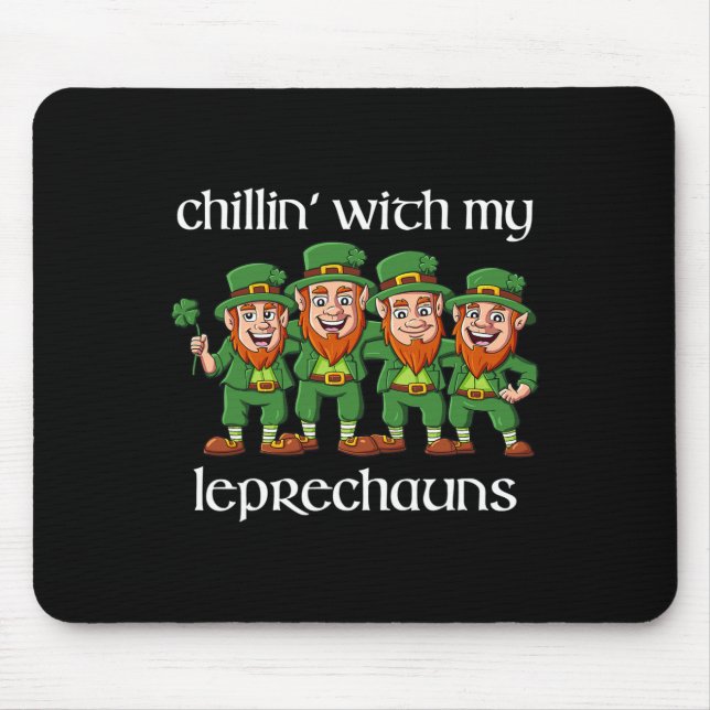 Chillin With My Leprechauns St Patricks Day Boys G Mouse Pad (Front)