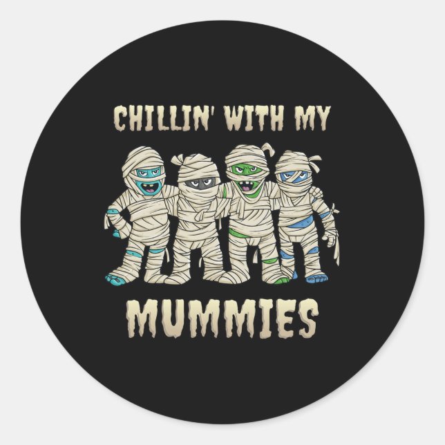 Chillin With My Mummies Halloween Boys Kids Fun  Classic Round Sticker (Front)