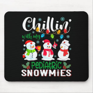 Chillin With My Pediatric Snowmies Nurse Light Chr Mouse Pad