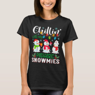 Chillin With My Pediatric Snowmies Nurse Light Chr T-Shirt