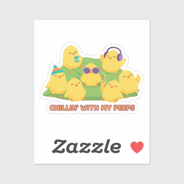 Chillin With My Peeps Funny Chicks Group Easter (Sheet)
