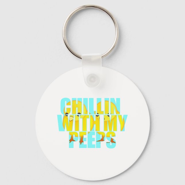 Chillin With My Peeps Key Ring (Front)