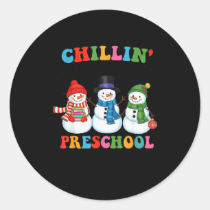 Chillin With My Preschool Snowmies Christmas Teach Classic Round Sticker