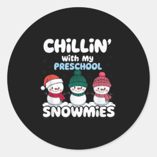 Chillin' With My Preschool Snowmies Teacher Christ Classic Round Sticker