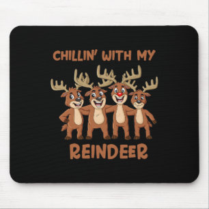 Chillin With My Reindeer Christmas Boys Girls Kids Mouse Pad