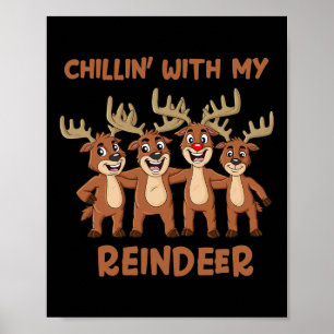 Chillin With My Reindeer Christmas Boys Girls Kids Poster
