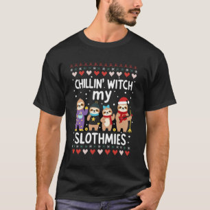Chillin With My Slothmies Funny Sloth Ugly Christm T-Shirt