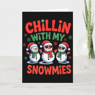 Chillin With My Snowmie Funny Christmas Snowman  Card