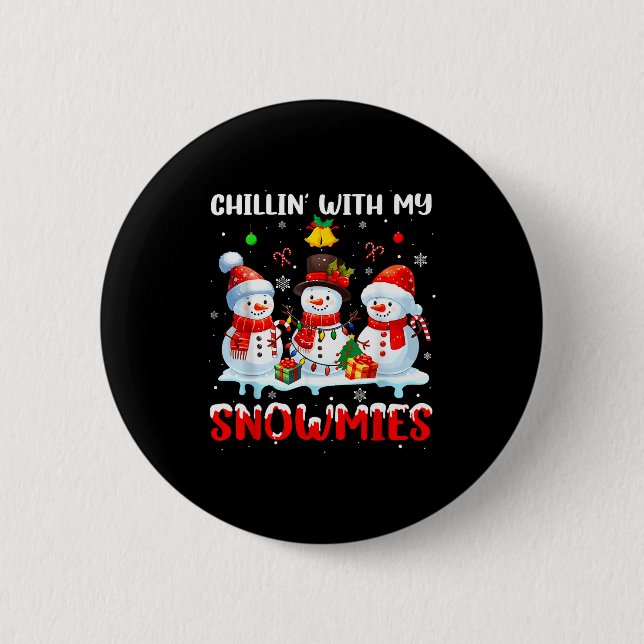 Chillin With My Snowmie Women Christmas Snowman Te 6 Cm Round Badge (Front)
