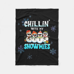 Chillin With My Snowmie Women Christmas Snowman Te Fleece Blanket