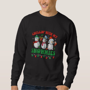 Chillin With My Snowmies Christmas Teacher Kids Xm Sweatshirt