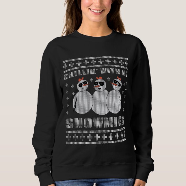 Chillin With My Snowmies Christmas Ugly Sweater Qu (Front)