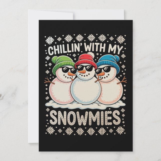 Chillin With My Snowmies Christmas Ugly Xmas Holiday Card (Front)