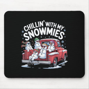 Chillin With My Snowmies Ckup Truck Snowman Christ Mouse Pad