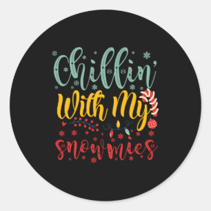 Chillin With My Snowmies Cute Funny Christmas T Sh Classic Round Sticker