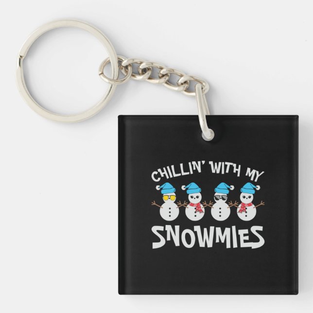 Chillin’ With My Snowmies - Cute Snowman Key Ring (Front)