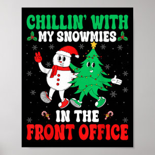 Chillin With My Snowmies Front Office Squad Christ Poster
