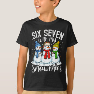 Chillin With My Snowmies Funny Snowman 67 Christma T-Shirt