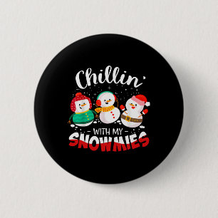 Chillin With My Snowmies Funny Snowman Christmas K 6 Cm Round Badge