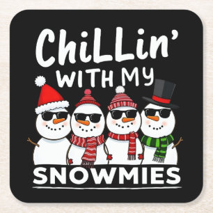 Chillin' With My Snowmies Funny Snowman Christmas Square Paper Coaster
