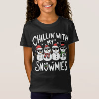 Chillin' With My Snowmies Funny Snowman Christmas