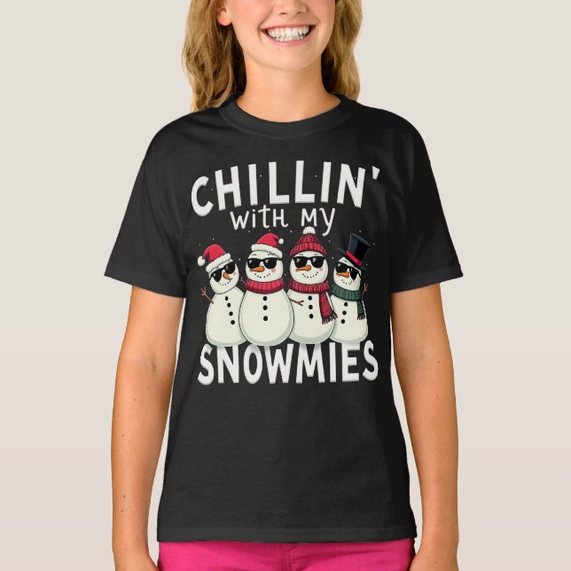 Chillin' With My Snowmies Funny Snowman Christmas T-Shirt (Front)