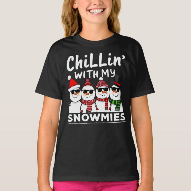 Chillin' With My Snowmies Funny Snowman Christmas T-Shirt (Front)