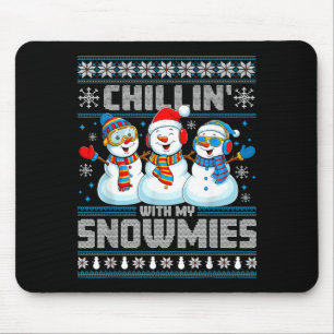 Chillin' With My Snowmies Funny Xmas Snowman Chris Mouse Pad