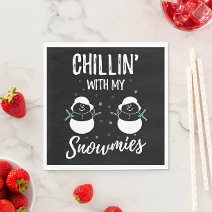 Chillin With My Snowmies Napkin