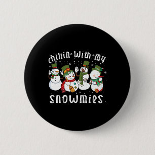Chillin With My Snowmies Santa Snowman Funny Xmas  6 Cm Round Badge