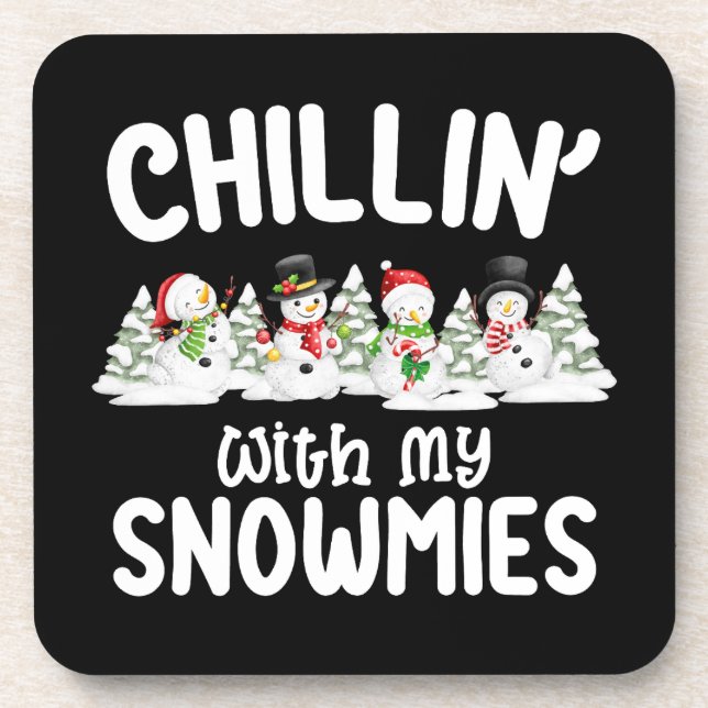 Chillin With My Snowmies Snowman Christmas Coaster (Front)