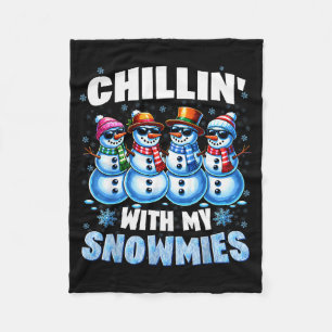Chillin With My Snowmies Snowman Christmas Xmas Me Fleece Blanket
