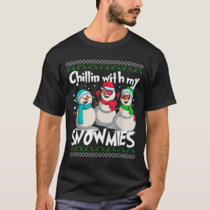 Chillin' With My Snowmies - Ugly Christmas Snowman T-Shirt