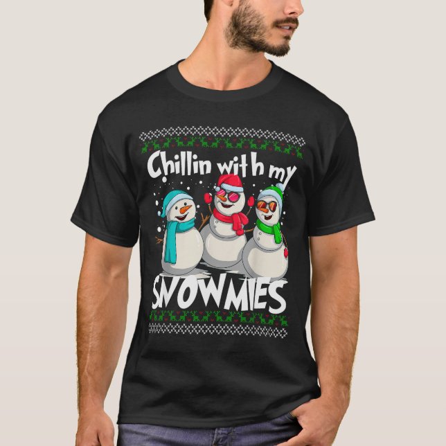 Chillin' With My Snowmies - Ugly Christmas Snowman T-Shirt (Front)