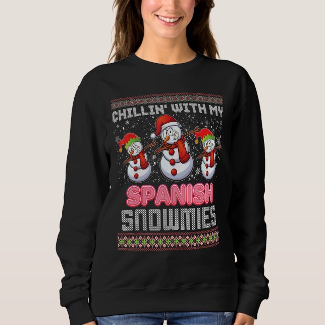 Chillin With My Spanish Snowmies Ugly Sweater Chri (Front)