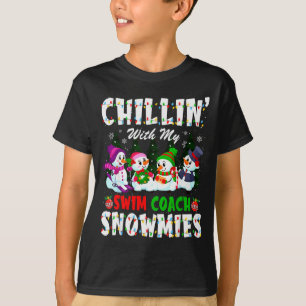 Chillin With My Swim Coach Snowmies Xmas Swimmer T-Shirt