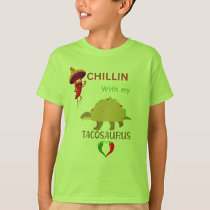 Chillin with my tacosaurus T-Shirt