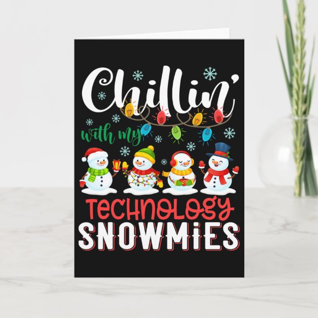 Chillin With My Technology Snowmies Light Christma Card (Front)