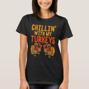 Chillin With My Turkeys Thanksgiving Family Boys K T-Shirt