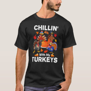 Chillin With My Turkeys Thanksgiving Family Fall M T-Shirt